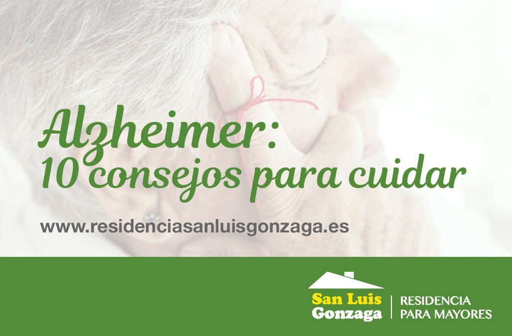 ALZHEIMER: 10 CONSEJOS PARA CUIDAR A PERSONAS CON ESTA ENFERMEDAD